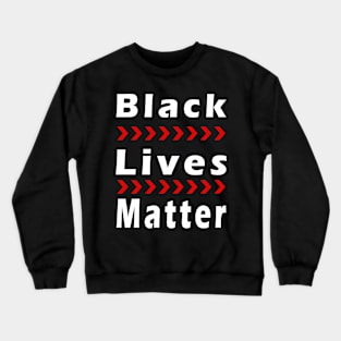 Black Lives Matter Crewneck Sweatshirt